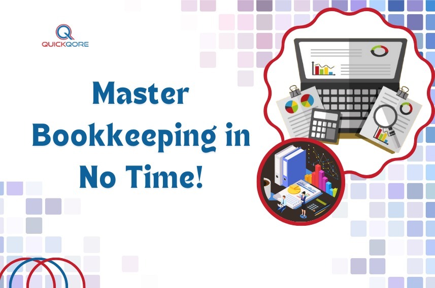 Online guide for Bookkeeping Software that how QuickQore helps us